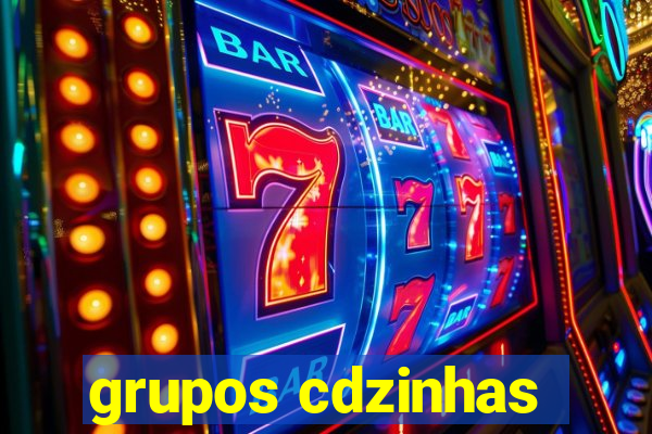 grupos cdzinhas